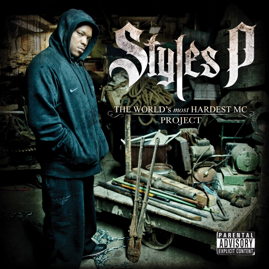 Styles P - The World's Most Hardest Mc Project